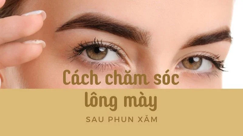 Cần lưu ý cách chăm sóc lông mày sau khi phun xăm để có đường hàng lông mày đẹp